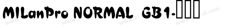MILanPro NORMAL  GB1字体转换